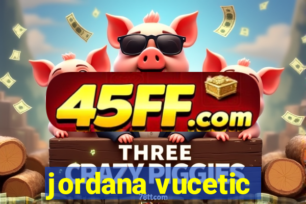 jordana vucetic